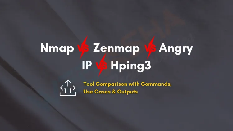 Best Network Scanning Tool Comparison | Nmap vs Zenmap vs Angry IP Scanner vs Hping3 with Commands, Use Cases, and Real-Time Output