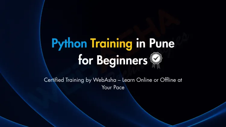 Best Python Full Course for Beginners in Pune with Certification | Learn Online & Offline at WebAsha