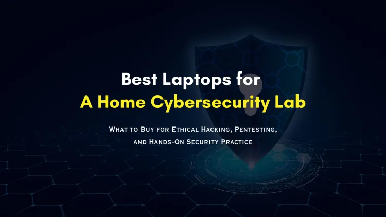 Which Are the Best Laptops for Cybersecurity Analysts and Ethical Hackers ? A Complete Buying Guide with Specs, Use Cases, and Recommendations