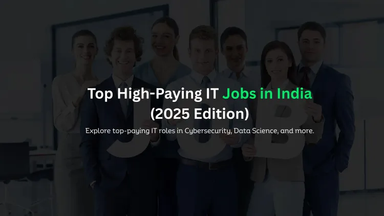 Top High-Paying IT Jobs in India |  Best Career Options in Cybersecurity, Ethical Hacking, Data Science, Full Stack Python & IT Infrastructure