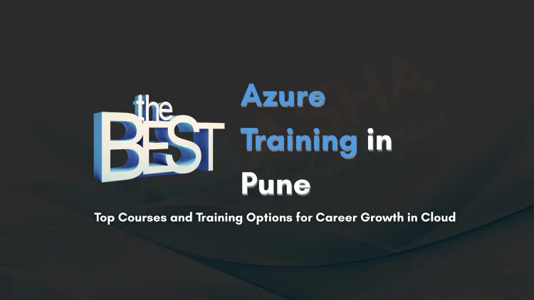 Top Azure Courses and Classes in Pune | Best Microsoft Azure Training for Career Growth