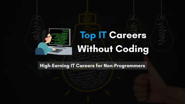 No Coding? No Problem! High-Paying IT Jobs for Non-Coders |  A Complete Guide