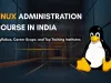Linux Administration Course in India | Syllabus, Career Scope & Best Training Institute