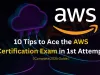 10 Tips to Ace the AWS Certification Exam in 1st Attempt [Complete 2026 Guide]