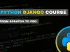 Python with Django Course |  Learn Full-Stack Web Development from Scratch