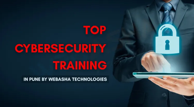 Best Cyber Security Training Institute in Pune  |  WebAsha Technologies