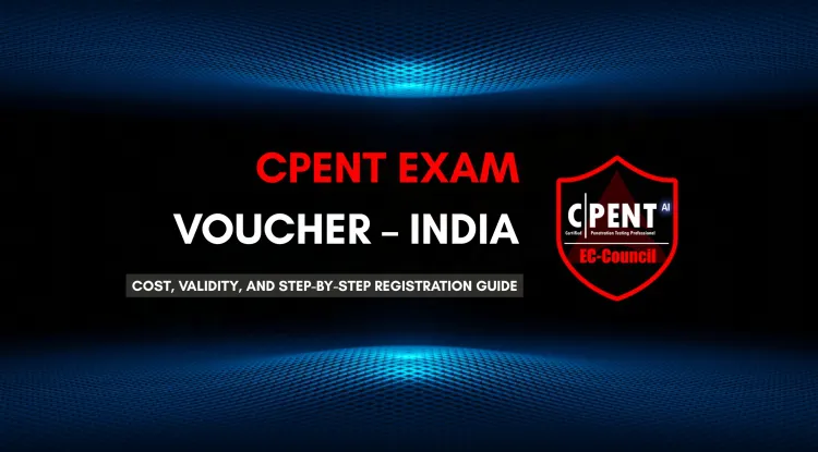 CPENT Exam Voucher | Cost, Validity, and How to Register in India