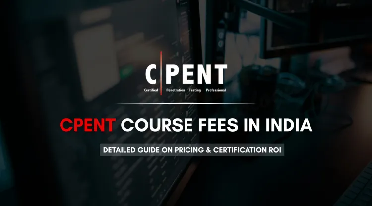 CPENT Certification Price in India |  Full Cost Breakdown, Training & Value