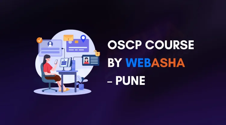 Best OSCP Training in Pune | Offensive Security Certified Professional Course at WebAsha
