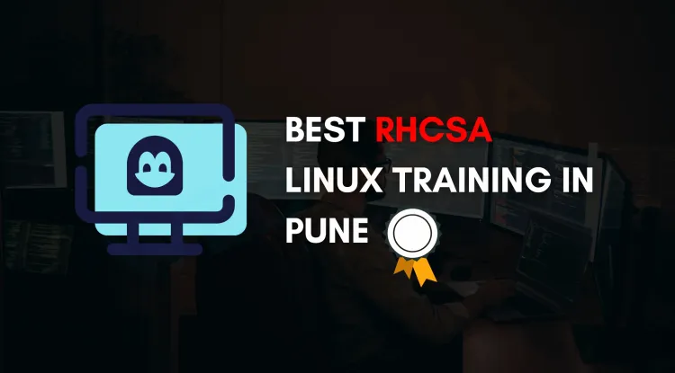 Best Linux Classes in Pune | RHCSA Training with Certification & Placement