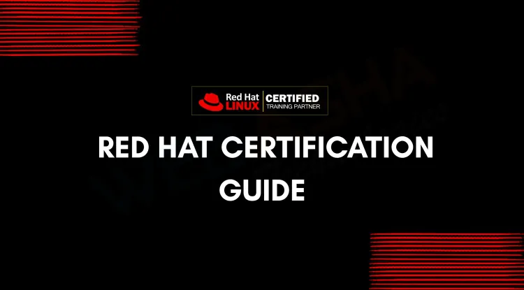 Red Hat Certification |  Cost, Courses, Career Scope, and RHCSA/RHCE Guide