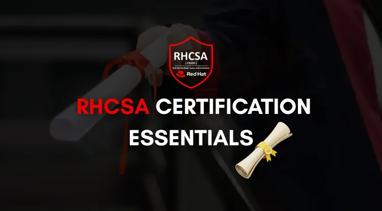 RHCSA Certification |  Course Details, Syllabus, Exam & Career Scope