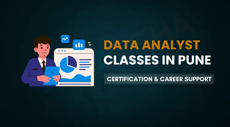 Data Analyst Classes in Pune  | Learn Data Analytics with Certification & Placement