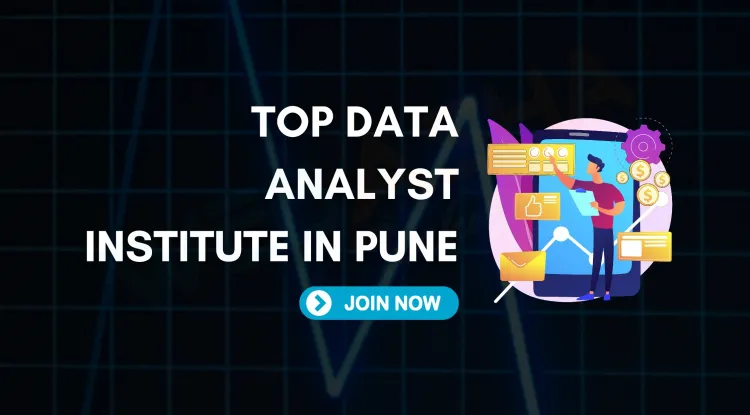 Top Data Analyst Institute in Pune | Best Training with Placement