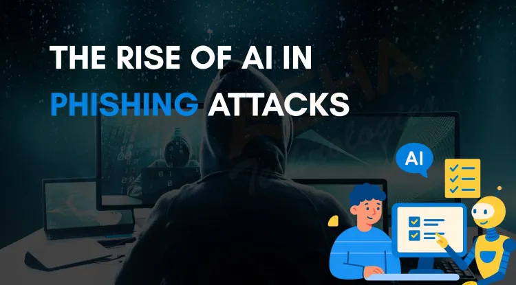 AI-Powered Phishing Attacks in 2026 |  How AI is Revolutionizing Cybersecurity Threats