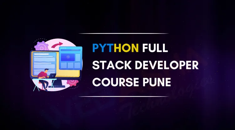 Python Full Stack Course in Pune | Syllabus, Tools, Projects & Career Guide