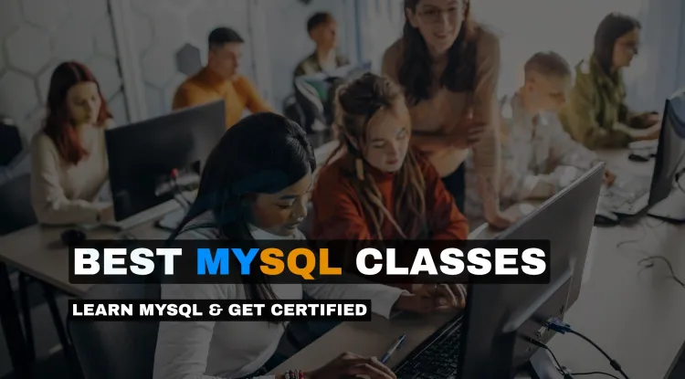 Best MySQL Classes in 2026 | Learn SQL, Get Certified, and Build a Data-Driven Career