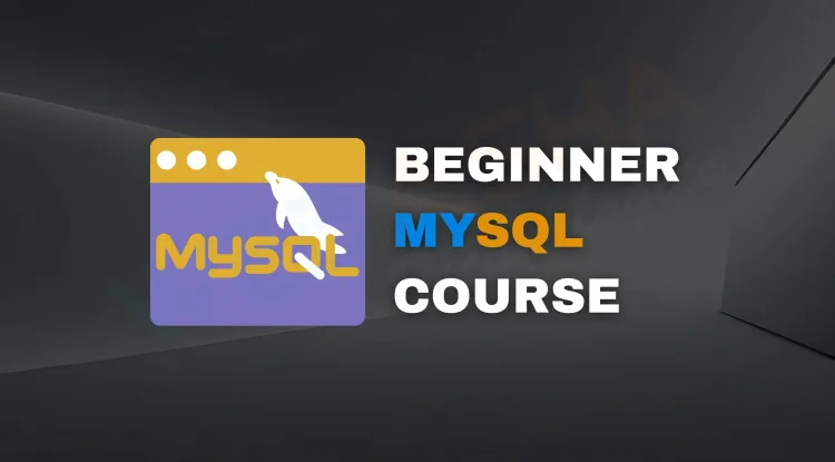 MySQL Course for Beginners | Learn SQL, Databases, and Querying from Scratch in 2026