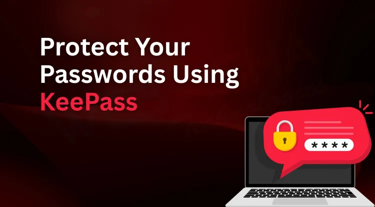 How to Use KeePass for Secure Password Management |  A Detailed Guide