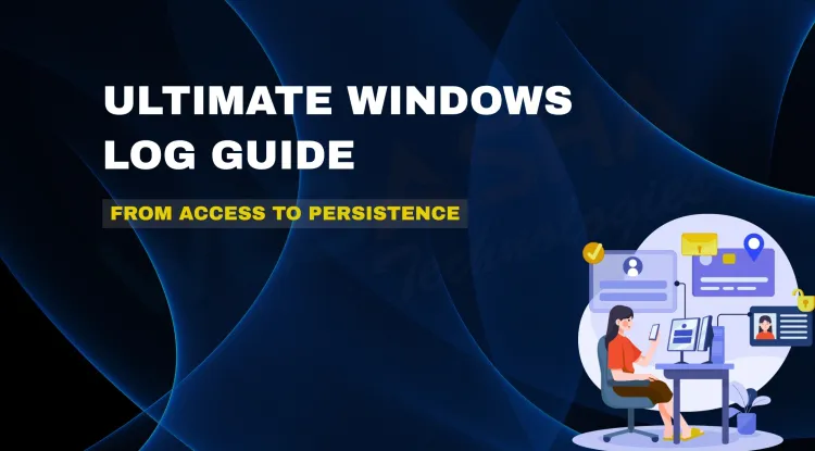 Ultimate Guide to Windows Log File Locations |  Credential Access, Event Logs, Malware Indicators & Persistence Paths for Cybersecurity Investigations