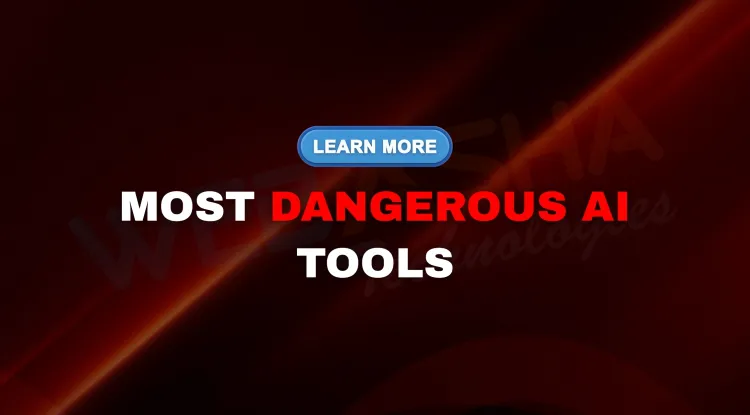 The Most Dangerous AI Tools No One’s Talking About |  Risks, Examples & Protection