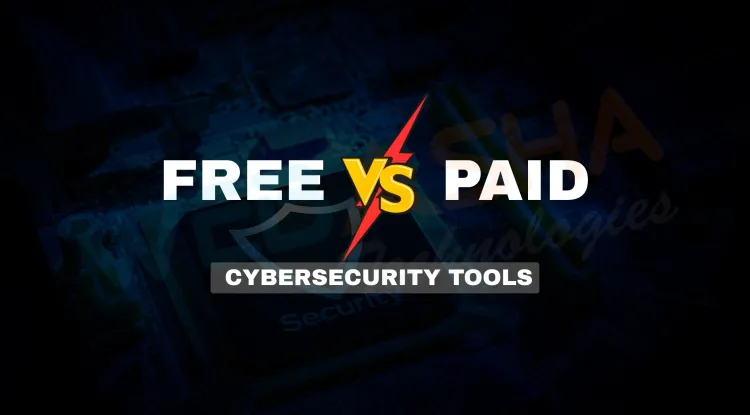 Free vs Paid Cybersecurity Tools |  Which Ones Are Actually Worth It? Comprehensive Comparison and Insights