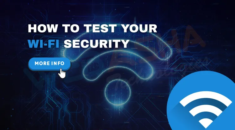 How to Test Your Wi-Fi Security at Home?  3 Easy Tools Anyone Can Use in 2026