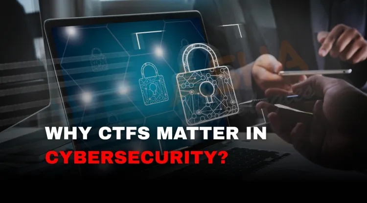 Why Is Capture the Flag (CTF) Important in Cyber Security? Benefits, Skills & Career Boost