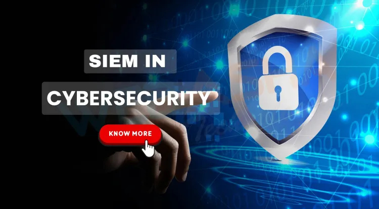 What is SIEM in Cybersecurity? Complete Overview of SIEM Tools, Use Cases & Benefits (2026 Guide)