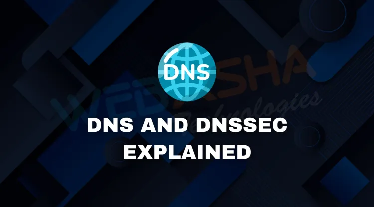 What is DNS and DNSSEC? Full Guide to How DNS Works and Why DNSSEC Matters in 2026