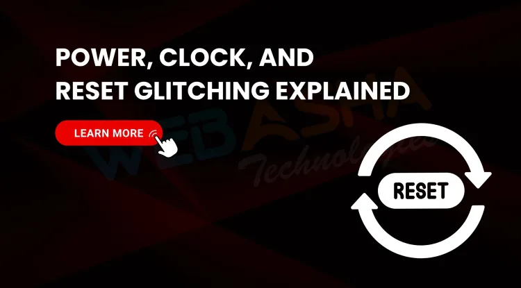 What Is Power/Clock/Reset Glitching? Fault Injection Explained for Cybersecurity