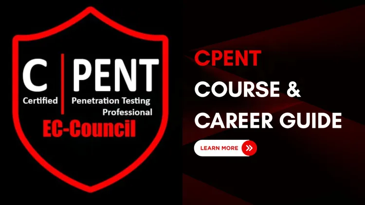 Certified Penetration Testing Professional (CPENT) Certification Guide | Course, Cost, Skills & Career