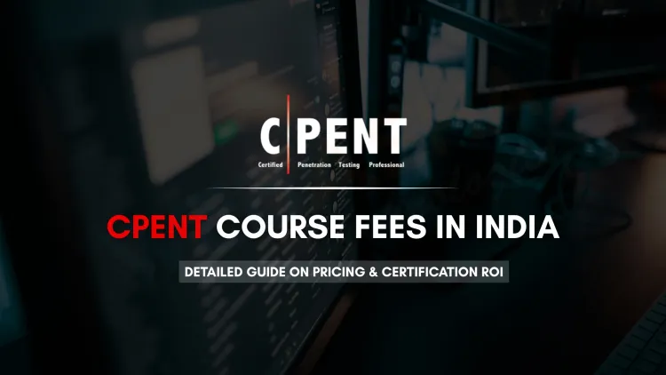 CPENT Certification Price in India |  Full Cost Breakdown, Training & Value