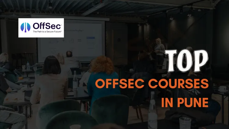 OffSec Courses in Pune  | Complete Guide to OSCP, OSEP & More for Cybersecurity Careers