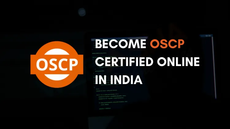 OSCP Training Online in India | Get Certified in Ethical Hacking with Hands-On Labs