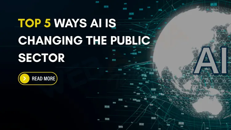 Top 5 Artificial Intelligence (AI) Trends in Public Sector  | How AI Is Transforming Government Operations
