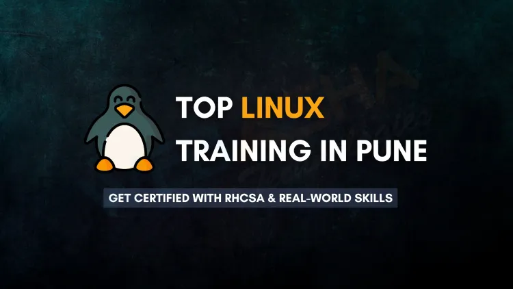 Best Linux Training Institute in Pune |  RHCSA Certification & Hands-On Skills