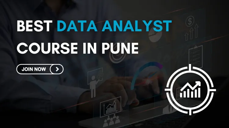 Best Data Analyst Course in Pune with Certification & Placement | The Detailed Guide
