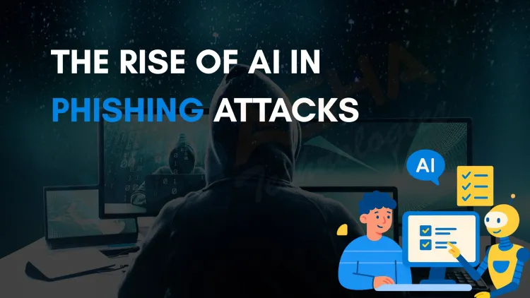 AI-Powered Phishing Attacks in 2026 |  How AI is Revolutionizing Cybersecurity Threats