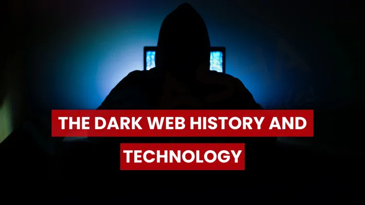 Who Created the Dark Web? Origins, Key Technologies, and Evolution Explained