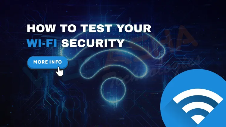 How to Test Your Wi-Fi Security at Home?  3 Easy Tools Anyone Can Use in 2026
