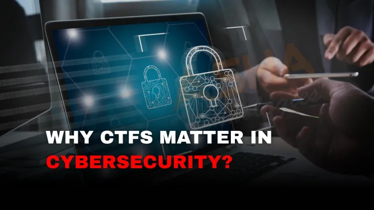 Why Is Capture the Flag (CTF) Important in Cyber Security? Benefits, Skills & Career Boost