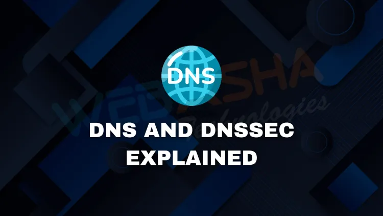 What is DNS and DNSSEC? Full Guide to How DNS Works and Why DNSSEC Matters in 2026