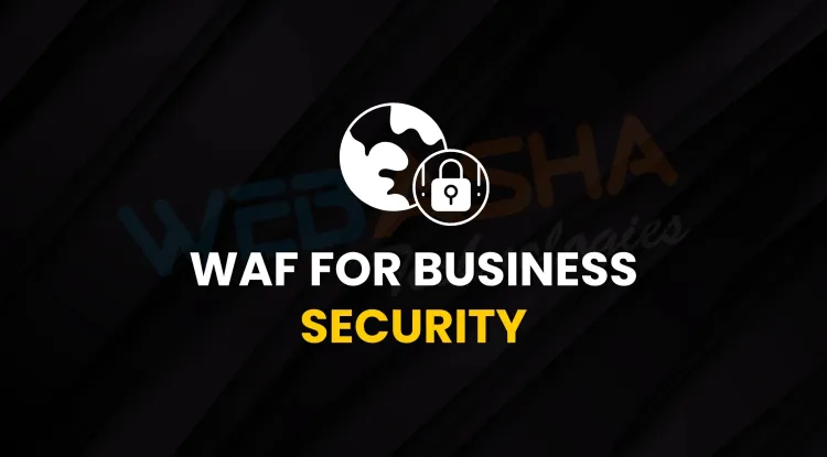 Why Every Business Needs a Web Application Firewall (WAF) in 2026 | Protect Your Web Apps from Modern Cyber Threats