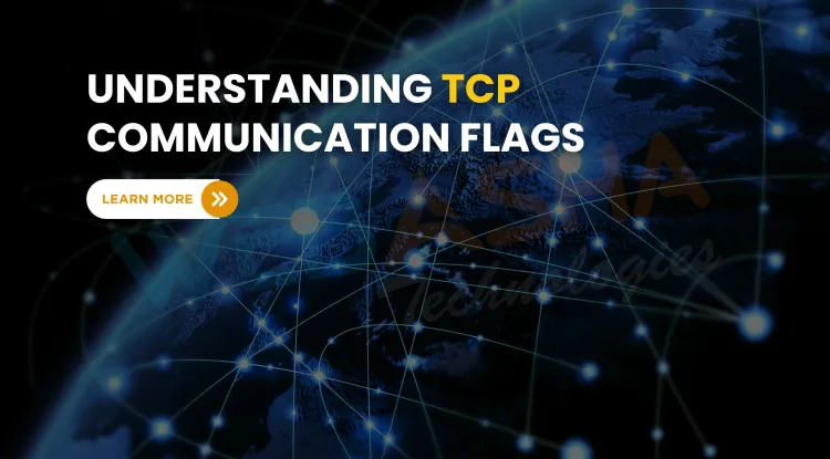 What Are TCP Communication Flags? | Understanding TCP Flags in Networking & Scanning