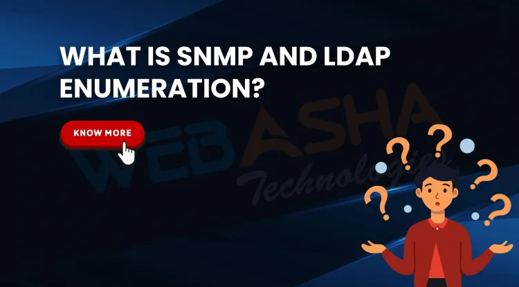 What is SNMP and LDAP Enumeration in Ethical Hacking? Tools, Ports, Commands, and Protection Guide