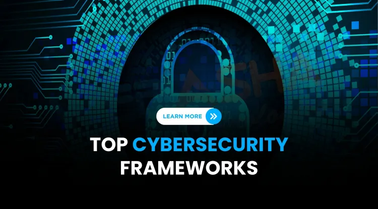 What Are the Best Cybersecurity Frameworks in 2026? A Complete Guide for Students, Professionals, and Businesses