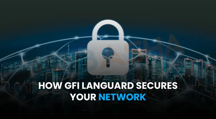 What Is GFI LanGuard Used For? Features, Benefits, and How It Secures Your Network in 2026