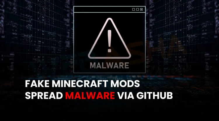 Minecraft Mods Used to Spread Malware |  Stargazers Hackers Steal Passwords, Discord Tokens, and Crypto Wallets Through Fake Mods on GitHub