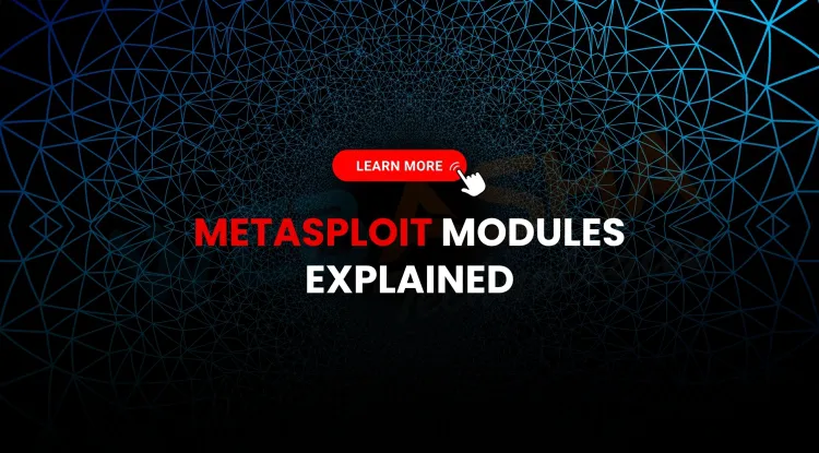 What Are Metasploit Modules and How Are They Used? Complete Guide for Beginners with Examples in 2026